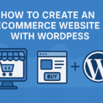 How To Create an ecommerce website with wordpress