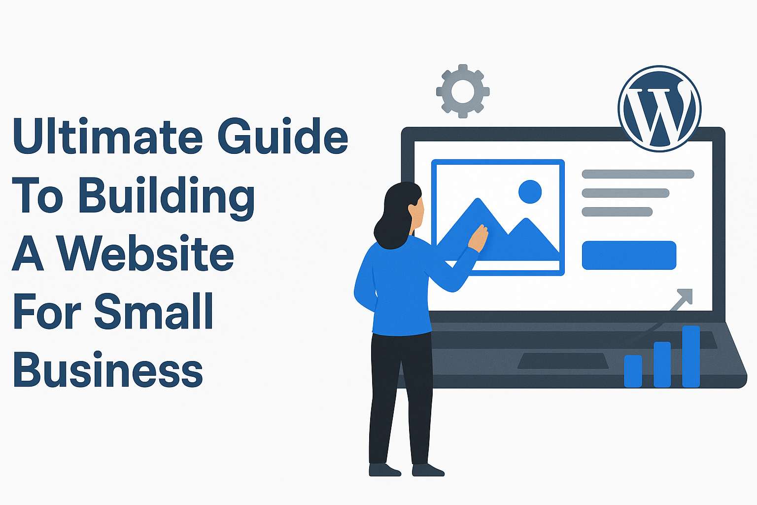 Ultimate guide to building a website for small business