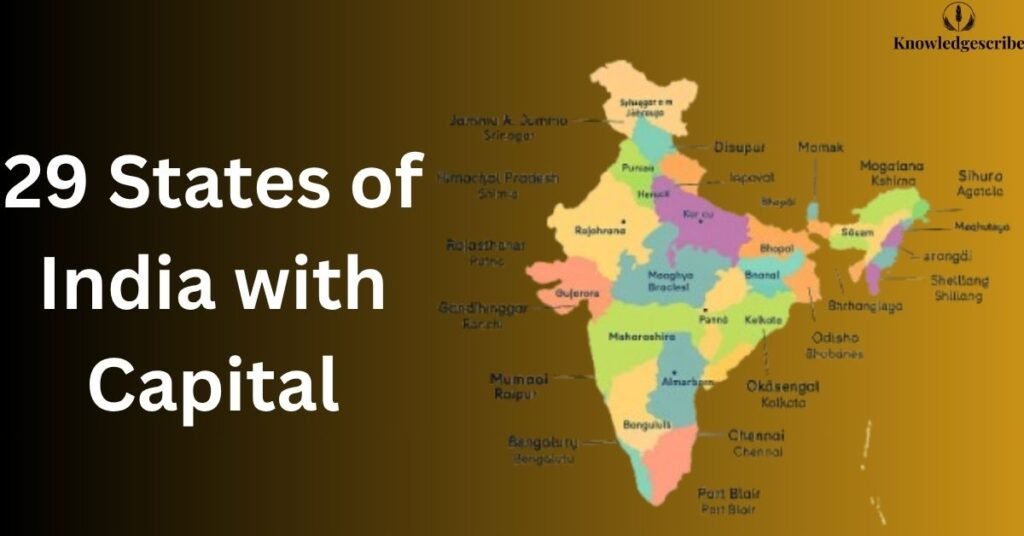 29 States of India with Capital, Guide to States and Capitals in 2025 1 29 States of India with Capital