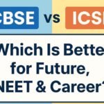 CBSE vs ICSE Which Board is Better for Future