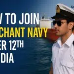 How to Join Merchant Navy After 12th in India