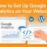 Steps To Properly Configure Google Analytics On Your Website, Google Analytics Reports 3 Steps To Properly Configure Google Analytics On Your Website,