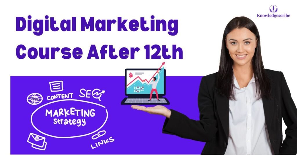 Digital Marketing Course After 12th, Eligibility and Career 1 Digital Marketing Course After 12th