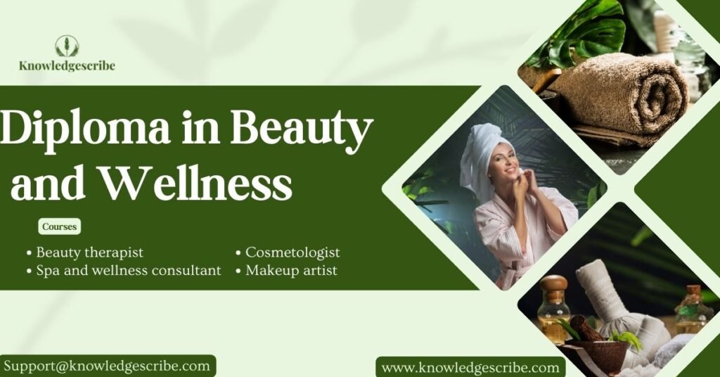 Diploma in Beauty and Wellness Course, Career and Scope 1 Diploma in Beauty and Wellness