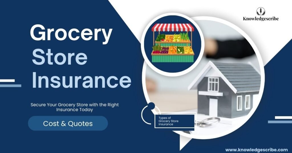 Grocery Store Insurance Guide, Cost, Coverage and Quotes 1 Grocery Store Insurance