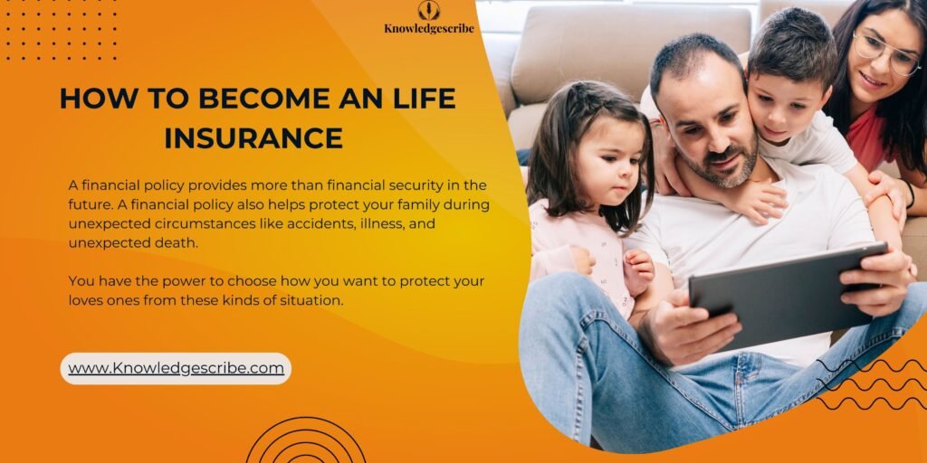 How to Become an Life Insurance Agent