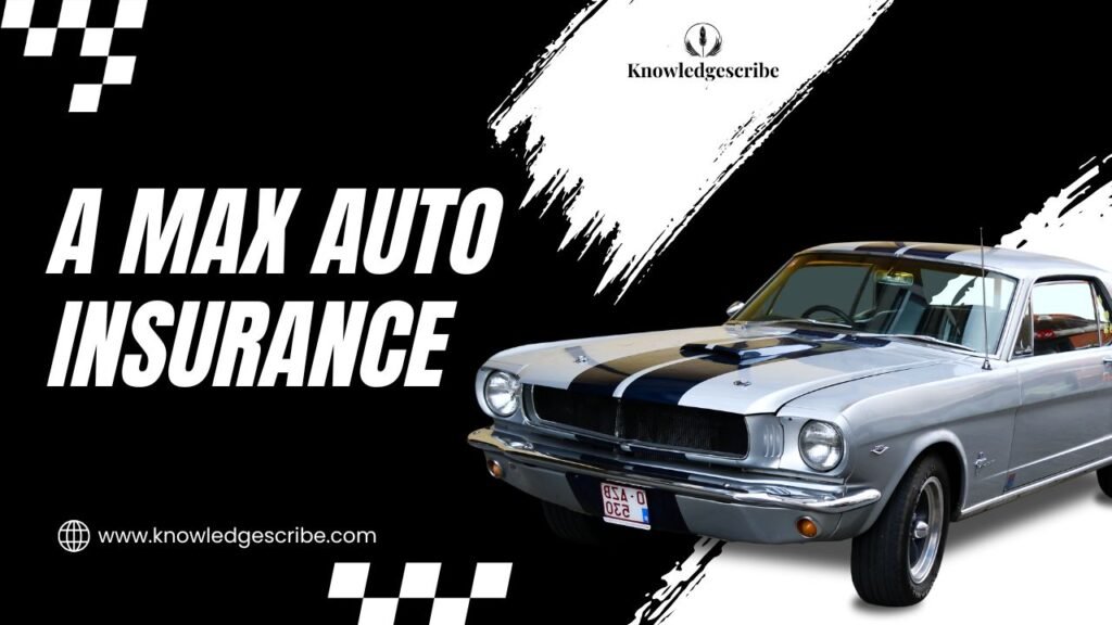 A max Auto Insurance in 2026, Affordable Coverage Options Explained 1 A max Auto Insurance