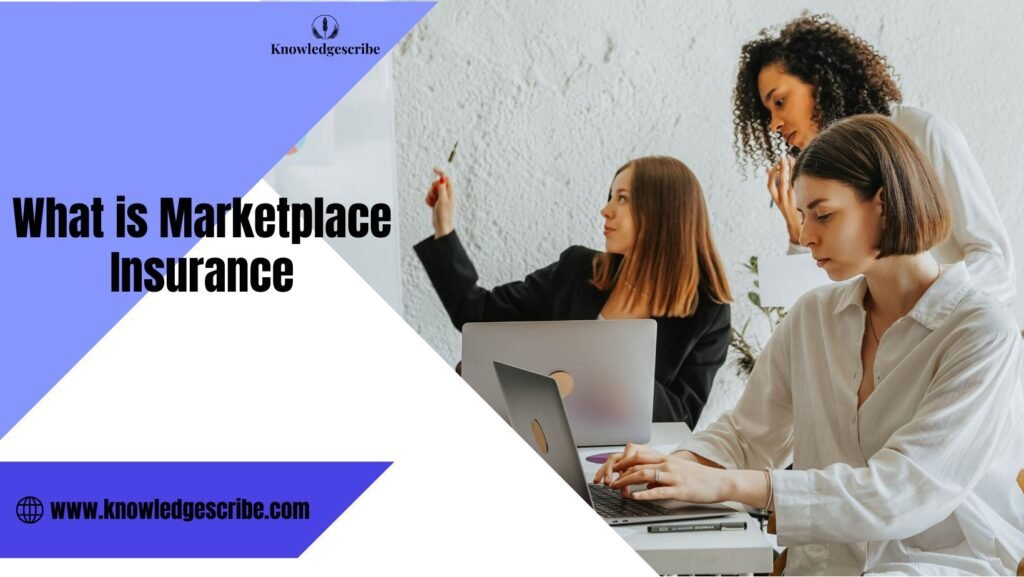 What is Marketplace Insurance in 2026? A Complete Guide for Beginners 1 What is Marketplace Insurance
