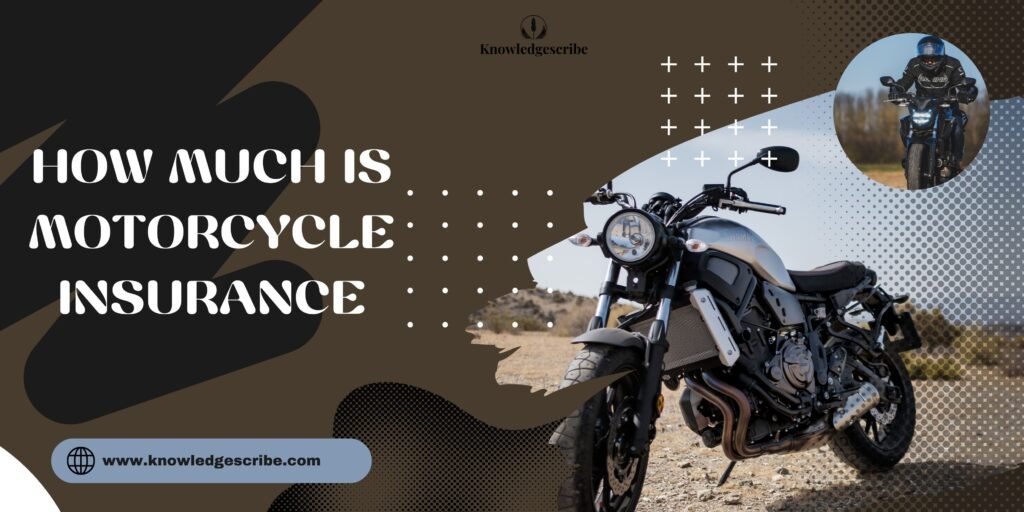How much is Motorcycle Insurance