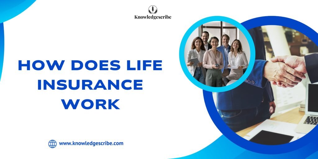 How Does Life Insurance Work in 2026? A Complete, Easy-to-Understand Guide 1 How does life insurance work