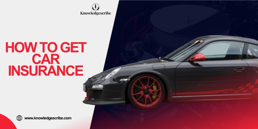 How to Get Car Insurance in 2026, A Simple, Smart, Step-by-Step Guide for Every Driver 1 How to get Car Insurance
