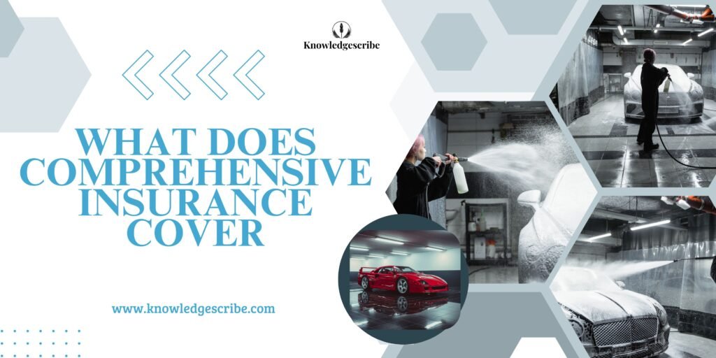 What Does Comprehensive Insurance Cover