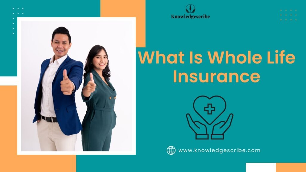 What is Whole Life Insurance