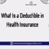 What is a Deductible in Health Insurance