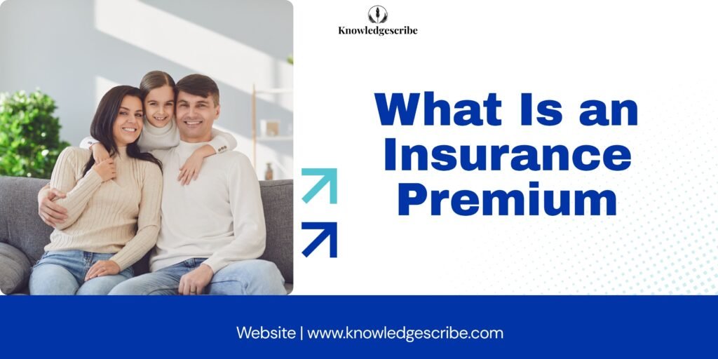 What is an Insurance Premium